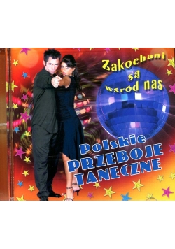 Polskie przeboje taneczne Zakochani są  wśród nas CD