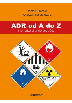 ADR od A do Z nie tylko dla kierowców