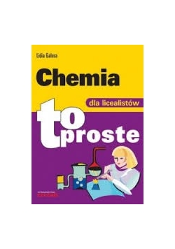 Chemia dla licealistów to proste
