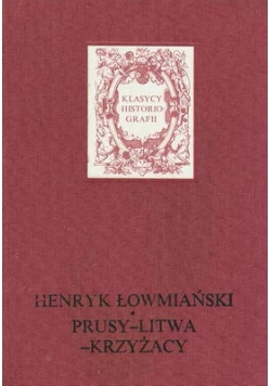 Prusy,Litwa,Krzyżacy