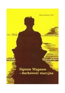Signum Magnum- duchowość maryjna