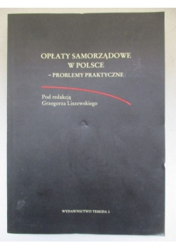 Opłaty samorządowe w Polsce. Problemy praktyczne