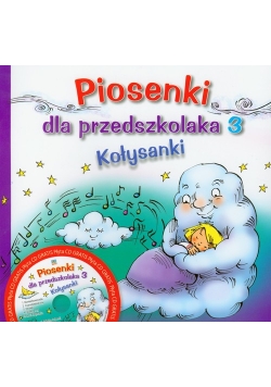 Piosenki dla przedszkolaka 3 Kołysanki + CD