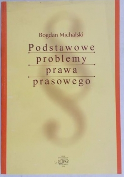 Podstawowe problemy prawa prasowego