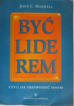 Być liderem, czyli jak przewodzić innymi