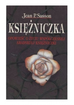 Księżniczka opowieść o życiu współczesnej Arabskiej  księżniczki