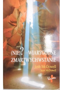 (Nie)? wiarygodne zmartwychwstanie