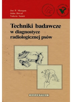 Techniki badawcze w diagnostyce radiologicznej psów