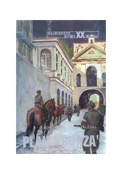 Największe bitwy XX wieku  Plan ,,Burza"