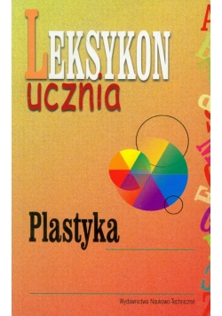 Plastyka Leksykon ucznia