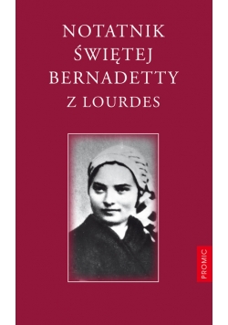 Notatnik Świętej Bernadetty z Lourdes