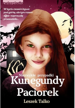 Niezwykłe przypadki Kunegundy Paciorek