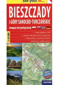 Bieszczady i Góry Sanocko-Turczańskie see you! in... mapa turystyczna 1:65 000