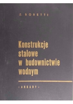 Konstrukcje stalowe w budownictwie wodnym