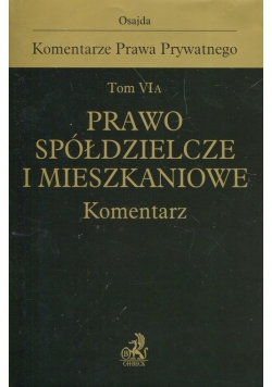 Prawo spółdzielcze i mieszkaniowe Komentarz Tom VI A + VI B Komplet