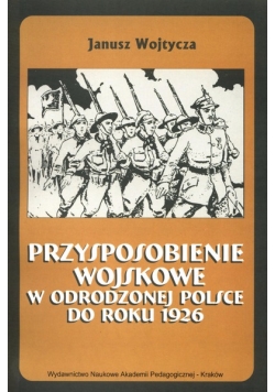 Przysposobienie wojskowe w odrodzonej Polsce do roku 1926