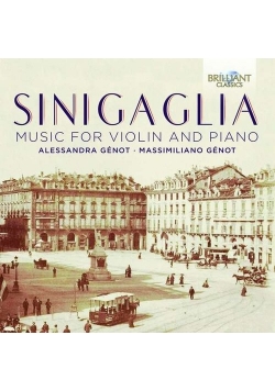 Sinigaglia: Music For Violin & Piano