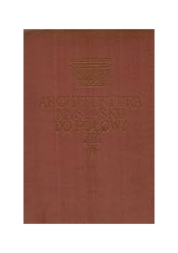 Architektura na Śląsku do połowy XII w.