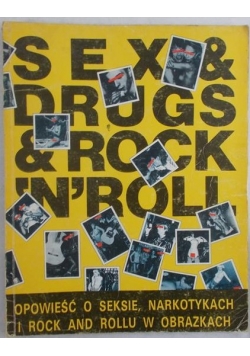 Sex & drugs & rock 'N' Roll