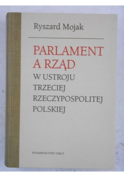 Parlament a rząd w ustroju Trzeciej Rzeczypospolitej Polskiej