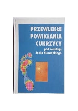 Przewlekłe powikłania cukrzycy