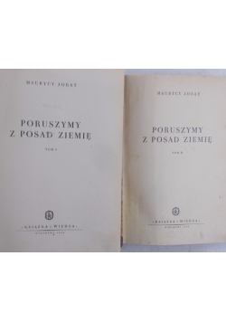 Poruszymy z posad ziemię   Tom I , II  , 1949 r.