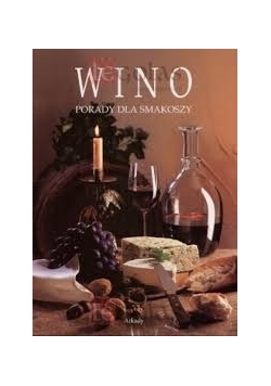 Wino. Poradnik dla smakoszy