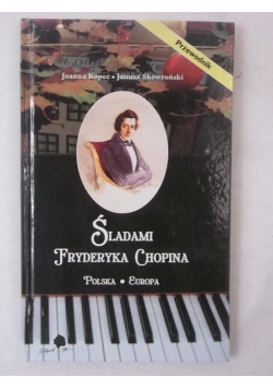Śladami Fryderyka Chopina