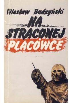 Na straconej placówce, Autograf