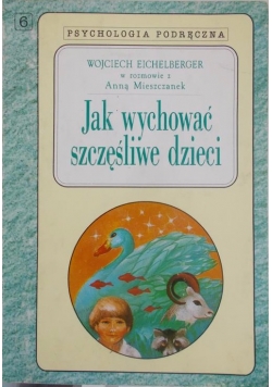 Jak wychować szczęśliwie dzieci