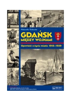 Gdańsk między wojnami +  Płyta DVD
