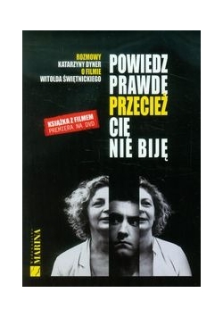 Powiedz prawdę przecież cię nie biję.Książka z filmem DVD
