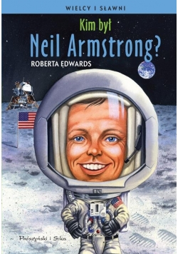 Kim był Neil Armstrong?