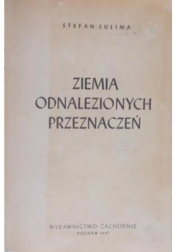 Ziemia odnalezionych przeznaczeń,1947r.