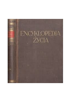 Encyklopedja życia Tom I,1930
