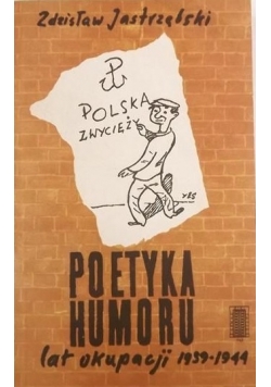 Poetyka humoru lat okupacji 1939-1944