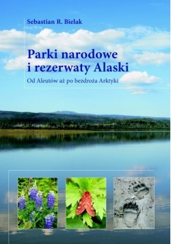 Parki narodowe i rezerwaty Alaski