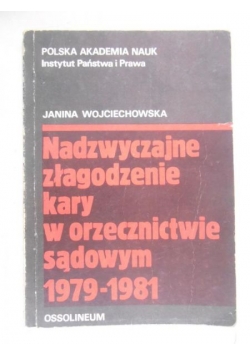 Nadzwyczajne złagodzenie kary w orzecznictwie sądowym 1979-1981