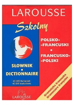 Słownik szkolny francusko  - polski i polsko - francuski