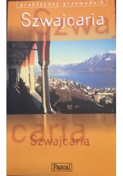Praktyczny przewodnik. Szwajcaria