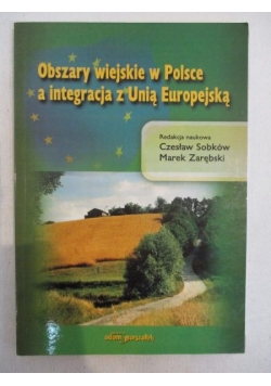 Obszary wiejskie w Polsce a integracja z Unią Europejską