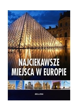 Najciekawsze miejsca w Europie