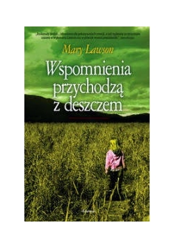Wspomnienia przychodzą z deszczem