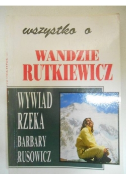 Wszystko o Wandzie Rutkiewicz