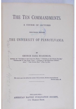 The Ten Commandments: A Course of Lectures Delivered Before the University of Pennsylvania, 1701 r.