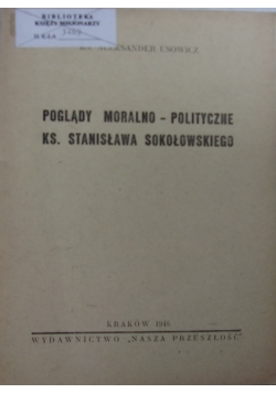 Poglądy moralno-polityczne ks. Stanisława Sokołowskiego,1946r.