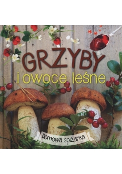 Grzyby i owoce leśne