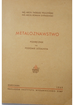 Metaloznawstwo, 1949 r.
