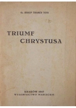 Triumf Chrystusa, 1947 r.