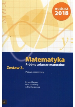 Matematyka Próbne arkusze maturalne Zestaw 3 Poziom rozszerzony